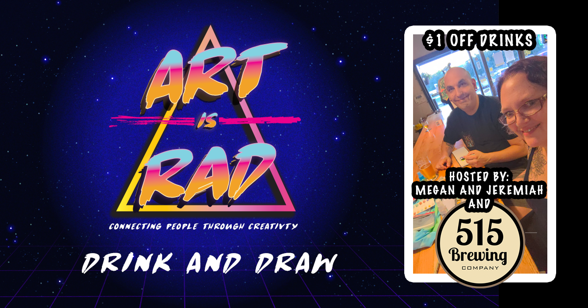 Drink and Draw Hosted by 515 Brewing Company and Art Is Rad